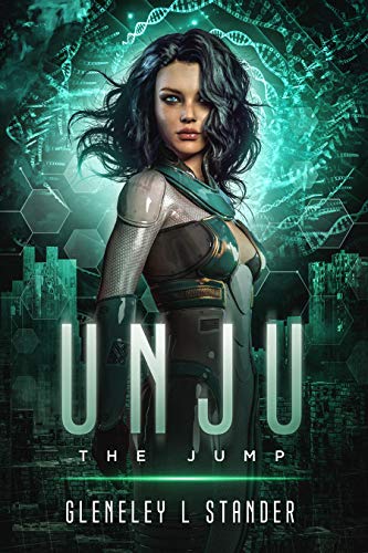 Unju The Jump A Sci Fi Fantasy By Gleneley Stander