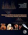 Genomics and Biotechnological Advances in Veterinary, Poultry, and Fisheries