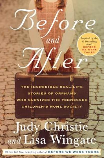Before and After: The Incredible Real-Life Stories of Orphans Who Survived the Tennessee Children's Home Society