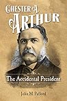 Chester A. Arthur...