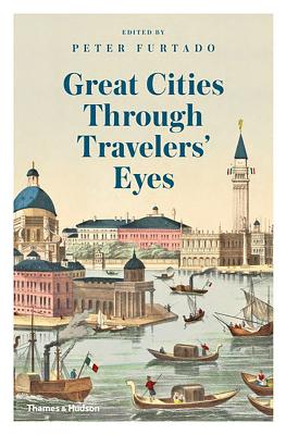 Great Cities Through Travelers' Eyes (Hardcover)