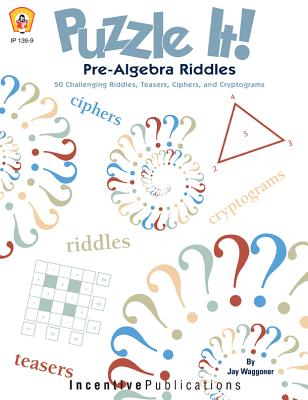 Puzzle It!: Pre-Algebra Riddles