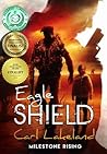 Eagle Shield: Milestone Rising Eagle Shield: Milestone Rising