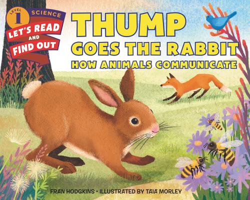 Thump Goes the Rabbit: How Animals Communicate (Let's-Read-and-Find-Out Science 1)