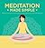 Meditation Made Simple: Wee...