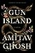 Gun Island by Amitav Ghosh Gun Island by Amitav Ghosh
