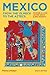 Mexico: From the Olmecs to the Aztecs