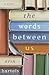 The Words Between Us by Erin Bartels
