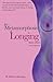 The Metamorphosis of Longing