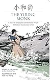 The Young Monk: A Story in Simplified Chinese and Pinyin, 600 Word Vocabulary (Journey to the West Book 4)