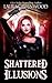 Shattered Illusions