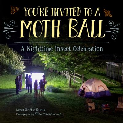 You're Invited to a Moth Ball: A Nighttime Insect Celebration (Hardcover)