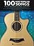 100 Most Popular Songs for Fingerpicking Guitar: Solo Guitar Arrangements in Standard Notation and Tab