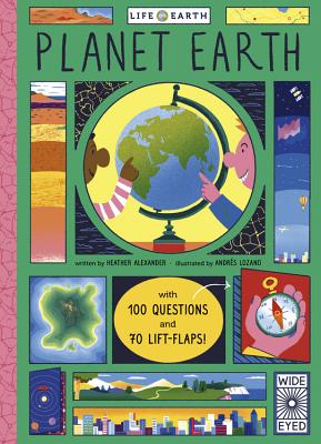 Life on Earth: Planet Earth: with 100 Questions and 70 Lift-Flaps! (Board Book)