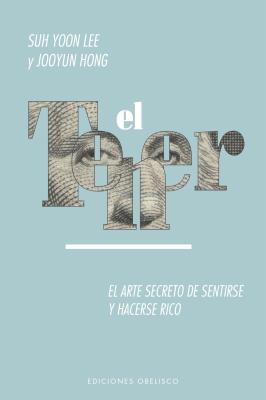 El tener. El arte secreto de sentirse y hacerse rico ... (Exito) (Spanish Edition)