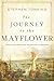 The Journey to the Mayflower: God's Outlaws and the Invention of Freedom