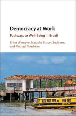 Democracy at Work: Pathways to Well-Being in Brazil