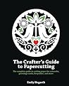 The Crafter's Guide to Papercutting by Emily Hogarth