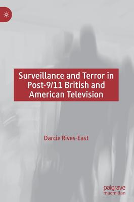 Surveillance and Terror in Post-9/11 British and American Television (Hardcover)