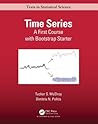 Time Series: A First Course with Bootstrap Starter (Chapman & Hall/CRC Texts in Statistical Science)