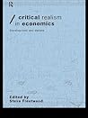 Critical Realism in Economics: Development and Debate