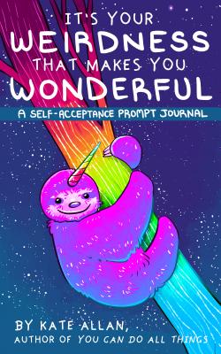 It’s Your Weirdness that Makes You Wonderful (Paperback)