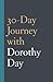 30-Day Journey with Dorothy Day