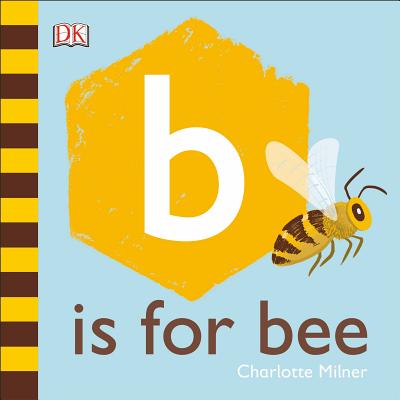 B is for Bee (The Animal Alphabet Library)