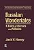 The Complete Russian Folktale: v. 3: Russian Wondertales 1 - Tales of Heroes and Villains: I.Tales of Heroes and Villains