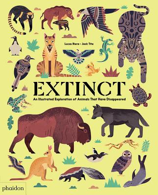 Extinct: An Illustrated Exploration of Animals That Have Disappeared (Hardcover)