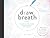 Draw Breath: The Art of Breathing