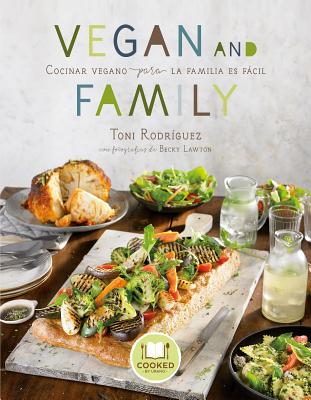 Vegan and Family: Cocinar vegano para la familia es fácil (Spanish Edition)