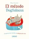 El método Dogfulness by Paolo Valentino