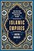 Islamic Empires: The Cities that Shaped Civilization: From Mecca to Dubai