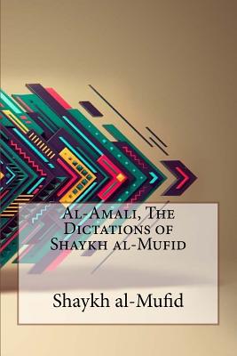 Al-Amali, The Dictations of Shaykh al-Mufid