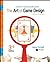 The Art of Game Design: A Book of Lenses