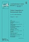 Timbre Composition in Electroacoustic Music (Contemporary Music Review)