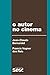 O autor no cinema: a política dos autores: França, Brasil – anos 1950 e 1960