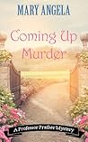 Coming Up Murder by Mary  Angela