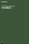 Vitamin D: Gene Regulation, Structure-Function Analysis and Clinical Application. Proceedings of the Eighth Workshop on Vitamin D, Paris, France, July 5–10, 1991