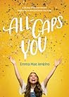 All-Caps You: A 30-Day Adventure Toward Finding Joy in Who God Made You to Be All-Caps You: A 30-Day Adventure Toward Finding Joy in Who God Made You to Be