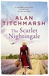 The Scarlet Nightingale by Alan Titchmarsh The Scarlet Nightingale by Alan Titchmarsh