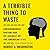 A Terrible Thing to Waste: Environmental Racism and Its Assault on the American Mind
