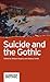 Suicide and the Gothic by William Hughes