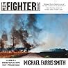 The Fighter Lib/E by Michael Farris Smith The Fighter Lib/E by Michael Farris Smith