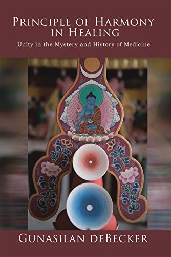 Principle of Harmony in Healing: Unity in the Mystery and History of Medicine (Kindle Edition)