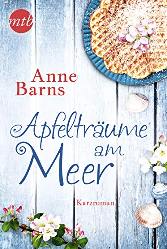 Apfelträume am Meer (Ein Kurzroman zu »Apfelkuchen am Meer«)