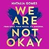 We Are Not Okay by Natália  Gomes