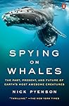 Spying on Whales:...
