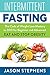 INTERMITTENT FASTING: The C...